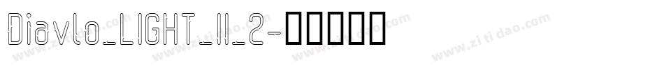 Diavlo_LIGHT_II_2字体转换