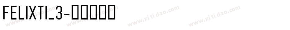 FELIXTI_3字体转换