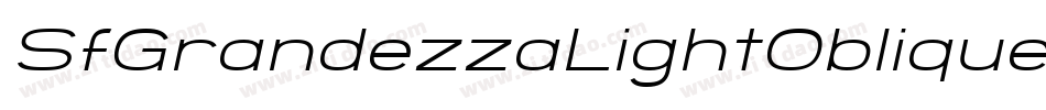 SfGrandezzaLightOblique-vgWA字体转换