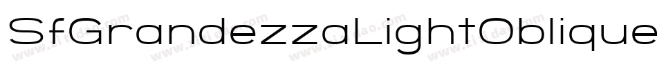 SfGrandezzaLightOblique-vgWA字体转换