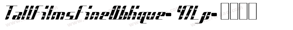 TallFilmsFineOblique-47Lp字体转换