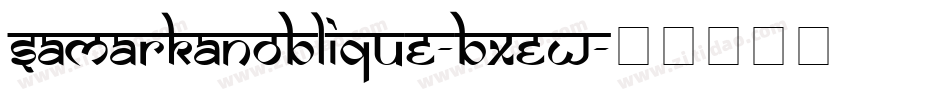 SamarkanOblique-BXew字体转换