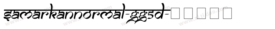 SamarkanNormal-Gg5D字体转换