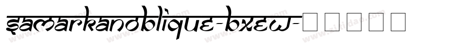 SamarkanOblique-BXew字体转换