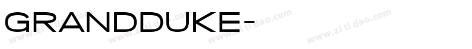 GRANDDUKE字体转换
