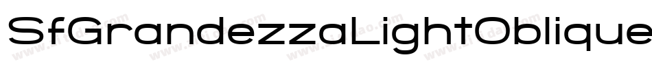 SfGrandezzaLightOblique-vgWA字体转换