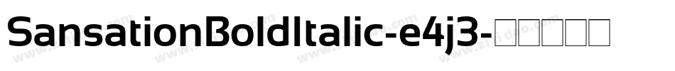 SansationBoldItalic-e4j3字体转换