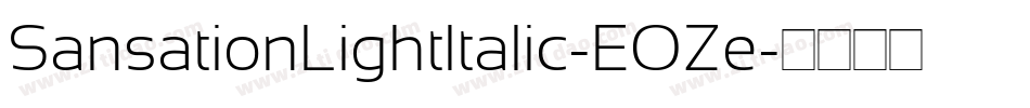 SansationLightItalic-EOZe字体转换