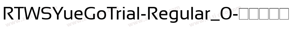 RTWSYueGoTrial-Regular_0字体转换