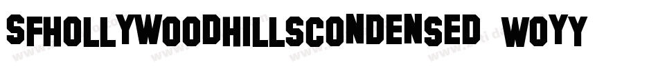 SfHollywoodHillsCondensed-WoyY字体转换 SfHollywoodHillsCondensed-WoyY字体转换