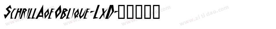 SchrillAoeOblique-LxD字体转换