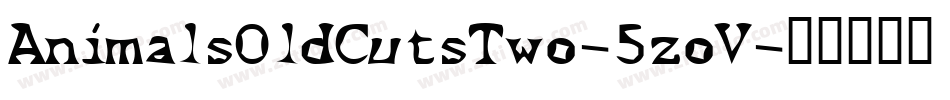 AnimalsOldCutsTwo-5zoV字体转换