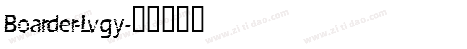 Boarder-Lvgy字体转换