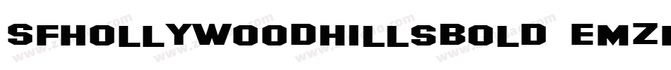 SfHollywoodHillsBold-eMZp字体转换 SfHollywoodHillsBold-eMZp字体转换
