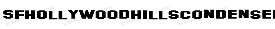 SfHollywoodHillsCondensed-WoyY字体转换 SfHollywoodHillsCondensed-WoyY字体转换