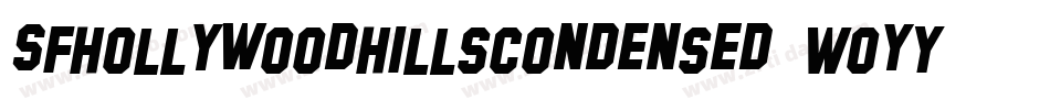 SfHollywoodHillsCondensed-WoyY字体转换 SfHollywoodHillsCondensed-WoyY字体转换