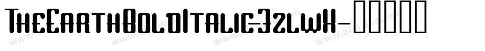 TheEarthBoldItalic-3zlwX字体转换 TheEarthBoldItalic-3zlwX字体转换