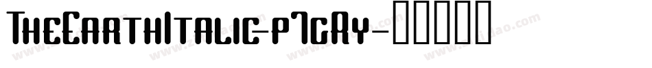 TheEarthItalic-p7gRy字体转换