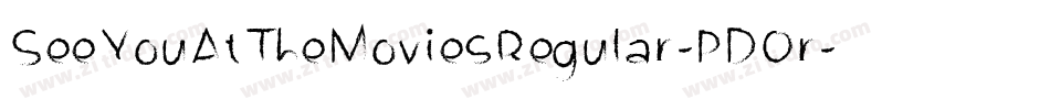 SeeYouAtTheMoviesRegular-PDOr字体转换
