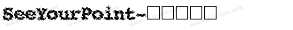 SeeYourPoint字体转换