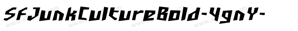 SfJunkCultureBold-4gnY字体转换 SfJunkCultureBold-4gnY字体转换