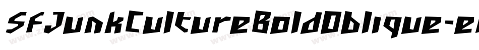 SfJunkCultureBoldOblique-eM9O字体转换 SfJunkCultureBoldOblique-eM9O字体转换
