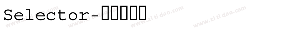 Selector字体转换