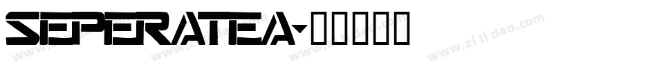 SEPERATEA字体转换