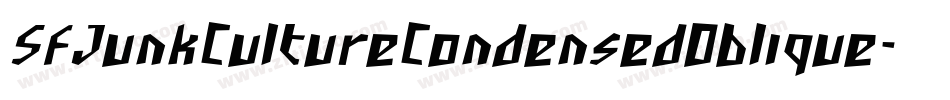 SfJunkCultureCondensedOblique-Wop9字体转换 SfJunkCultureCondensedOblique-Wop9字体转换