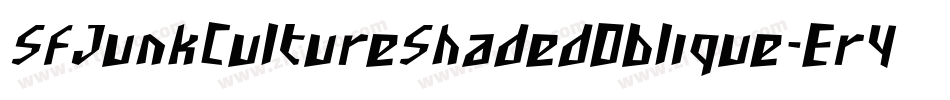 SfJunkCultureShadedOblique-Er4g字体转换