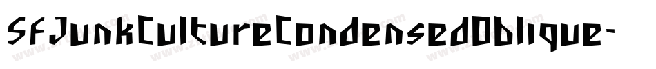 SfJunkCultureCondensedOblique-Wop9字体转换 SfJunkCultureCondensedOblique-Wop9字体转换