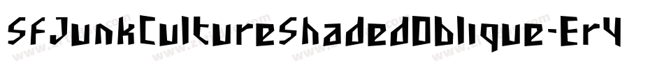 SfJunkCultureShadedOblique-Er4g字体转换