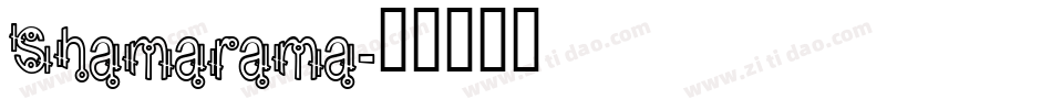 Shamarama字体转换