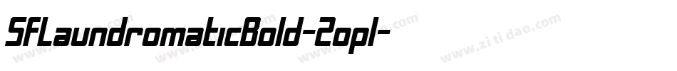 SfLaundromaticBold-Zopl字体转换 SfLaundromaticBold-Zopl字体转换