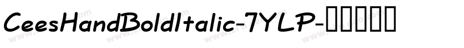 CeesHandBoldItalic-7YLP字体转换