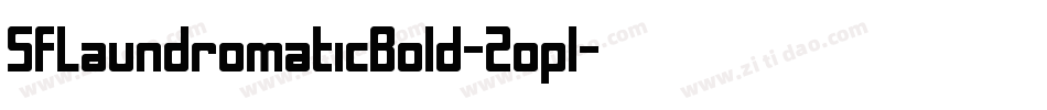 SfLaundromaticBold-Zopl字体转换 SfLaundromaticBold-Zopl字体转换