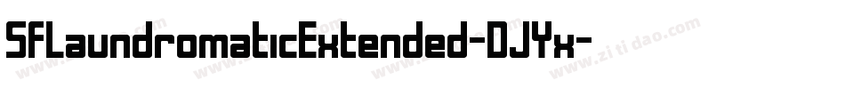 SfLaundromaticExtended-DJYx字体转换 SfLaundromaticExtended-DJYx字体转换