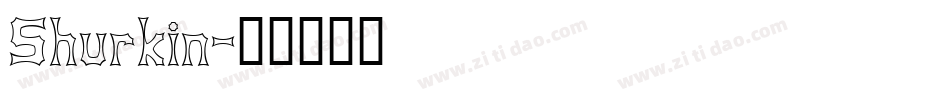 Shurkin字体转换