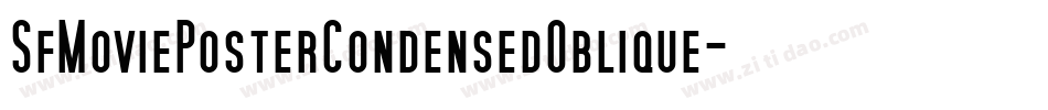 SfMoviePosterCondensedOblique-dOK6字体转换