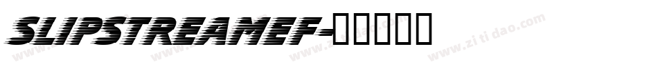 SlipstreamEF字体转换
