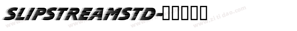 SlipstreamStd字体转换