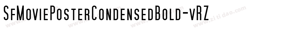 SfMoviePosterCondensedBold-vRZD字体转换 SfMoviePosterCondensedBold-vRZD字体转换