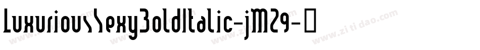 LuxuriousSexyBoldItalic-jMZ9字体转换