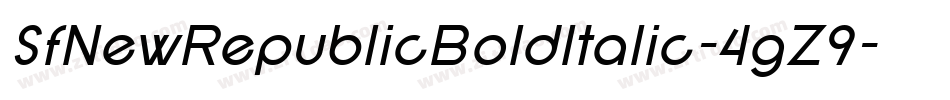 SfNewRepublicBoldItalic-4gZ9字体转换 SfNewRepublicBoldItalic-4gZ9字体转换