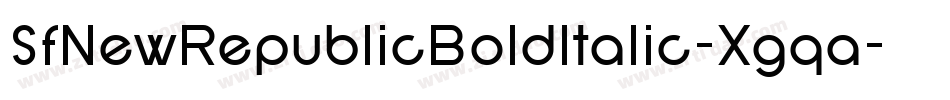 SfNewRepublicBoldItalic-Xgqa字体转换 SfNewRepublicBoldItalic-Xgqa字体转换