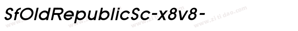 SfOldRepublicSc-x8v8字体转换 SfOldRepublicSc-x8v8字体转换
