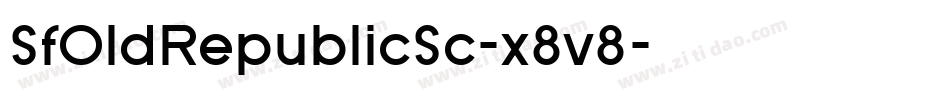 SfOldRepublicSc-x8v8字体转换 SfOldRepublicSc-x8v8字体转换