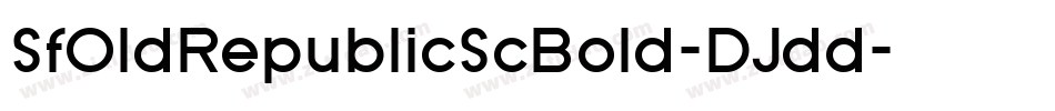 SfOldRepublicScBold-DJdd字体转换 SfOldRepublicScBold-DJdd字体转换