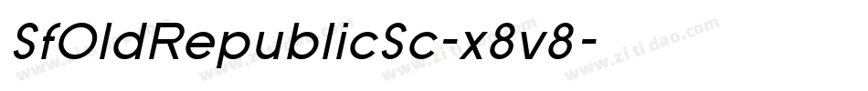SfOldRepublicSc-x8v8字体转换 SfOldRepublicSc-x8v8字体转换