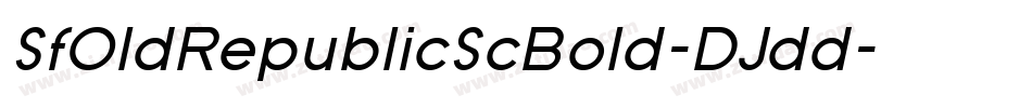 SfOldRepublicScBold-DJdd字体转换 SfOldRepublicScBold-DJdd字体转换